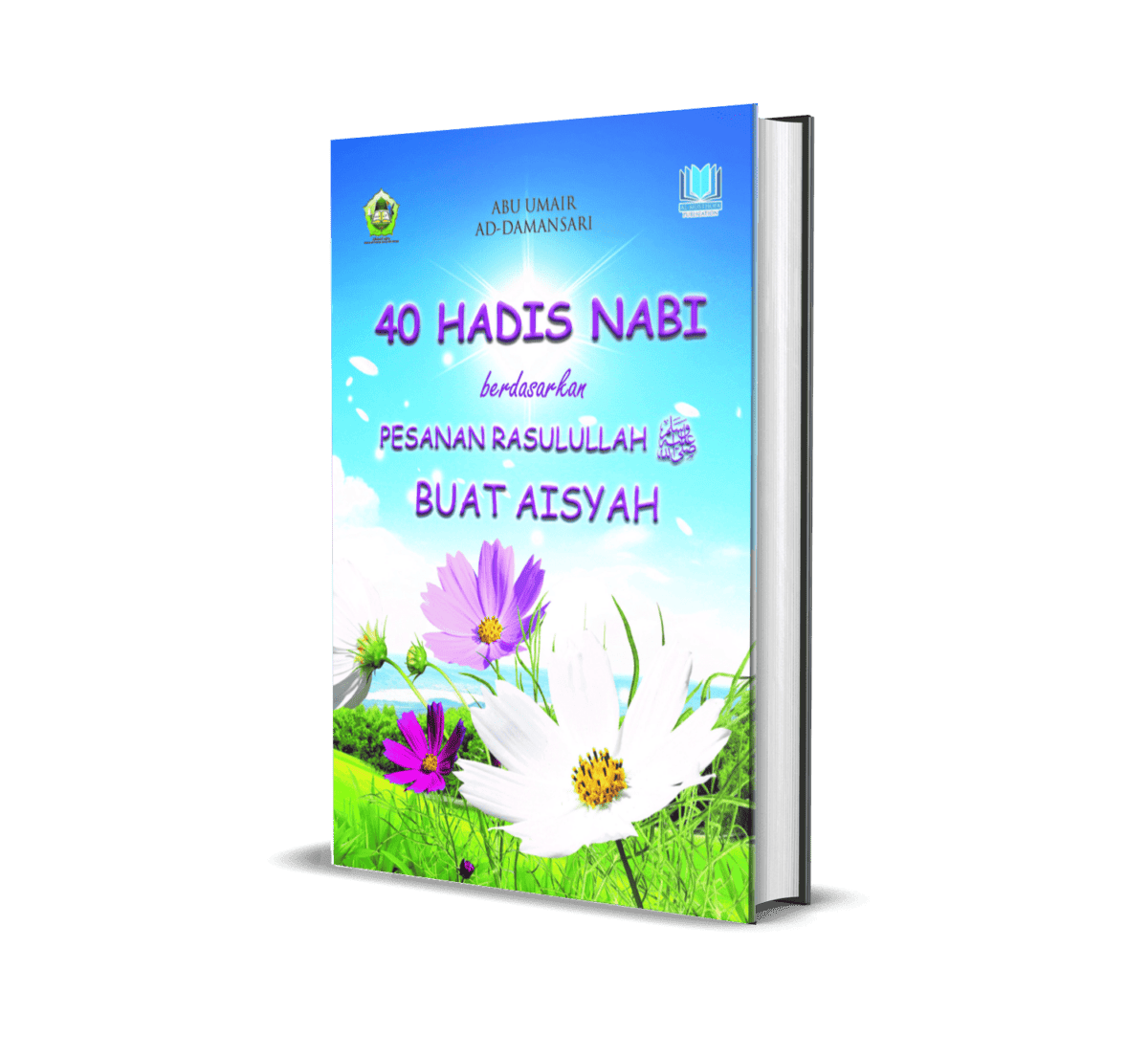 Siri 2: 40 Hadis Berdasarkan Pesanan Rasulullah Buat Aisyah